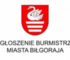 Ogłoszenie Burmistrza Miasta Biłgoraja 